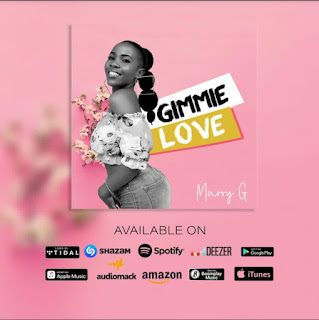 AUDIO | Marry G – Gimmie Love (Mp3 Audio Download)