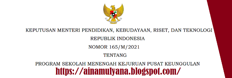 Kepmendikbudristek Nomor 165/M/2021 Tentang Program Sekolah Menengah Kejuruan (SMK) Pusat Keunggulan