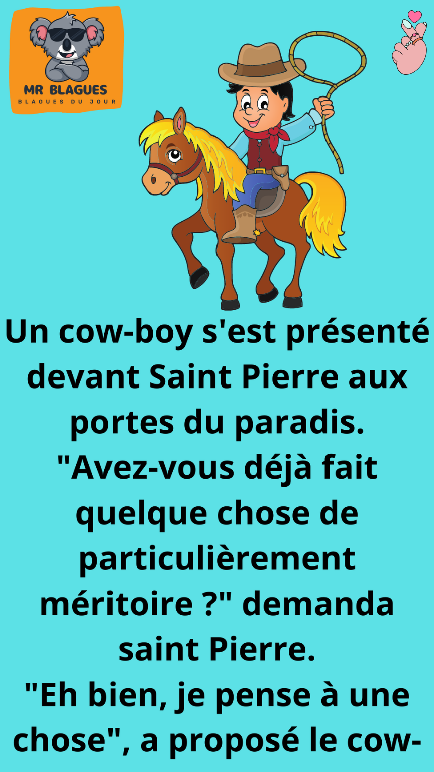 Un cow-boy s’est présenté devant Saint-Pierre aux portes du paradis.