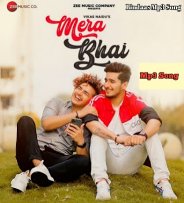 Mera bhai ( मेरा भाई ) Mp3 Song Download - Vikas Naidu | Vishal Pandey | Bhavin Bhanushali