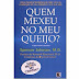 Resumo do Livro Quem Mexeu no Meu Queijo (Spencer Johnson)