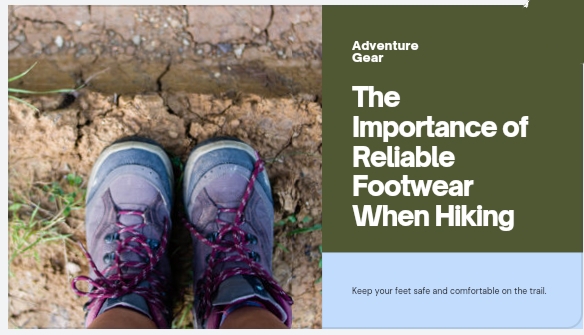 Why is it important to have reliable footwear when hiking?