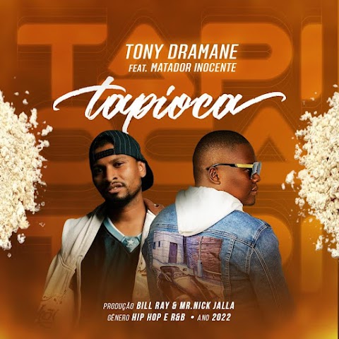 Tony Dramane - Tapioca feat. Matador Inocente