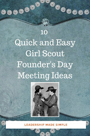 10 Quick and Easy Girl Scout Founder's Day Meeting Ideas