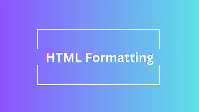 Formatting tag html - উদাহরন সহ ব্যাখ্যা করো? | Html Formatting In Bengali