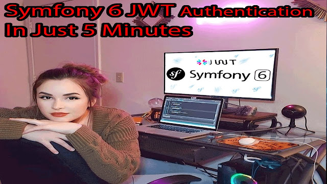 Symfony 6 jwt authentication in 5 minutes