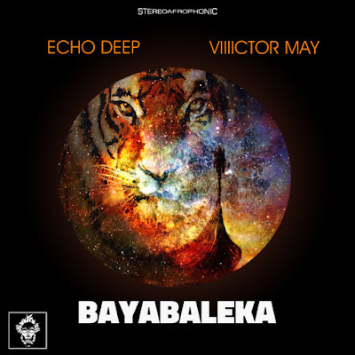 Echo Deep, Viiiictor May - Bayabaleka (Original Mix)