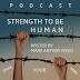 Strength To Be Human Podcast -- Audio Literary Memoir IV: Excavating Memory From Journal