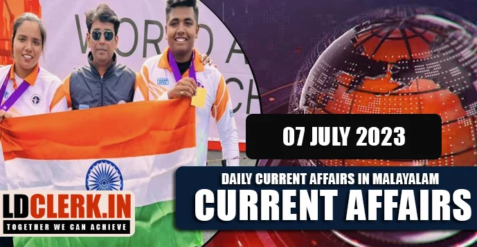 Daily Current Affairs | Malayalam | 07 July 2023