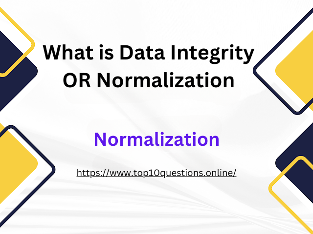 What is Data Integrity or Normalization