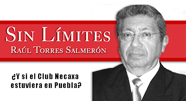 ¿Y si el Club Necaxa estuviera en Puebla?