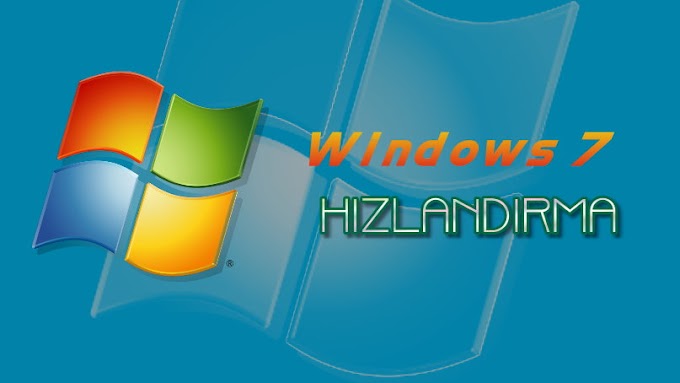 Windows 7'yi Süper Hızlandırma !