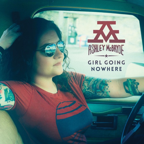 Ashley McBryde – Girl Going Nowhere [iTunes Plus AAC M4A]