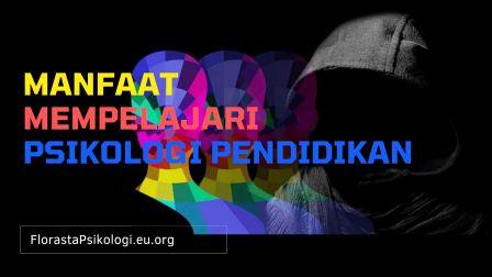 9-manfaat-mempelajari-psikologi-pendidikan-bagi-guru