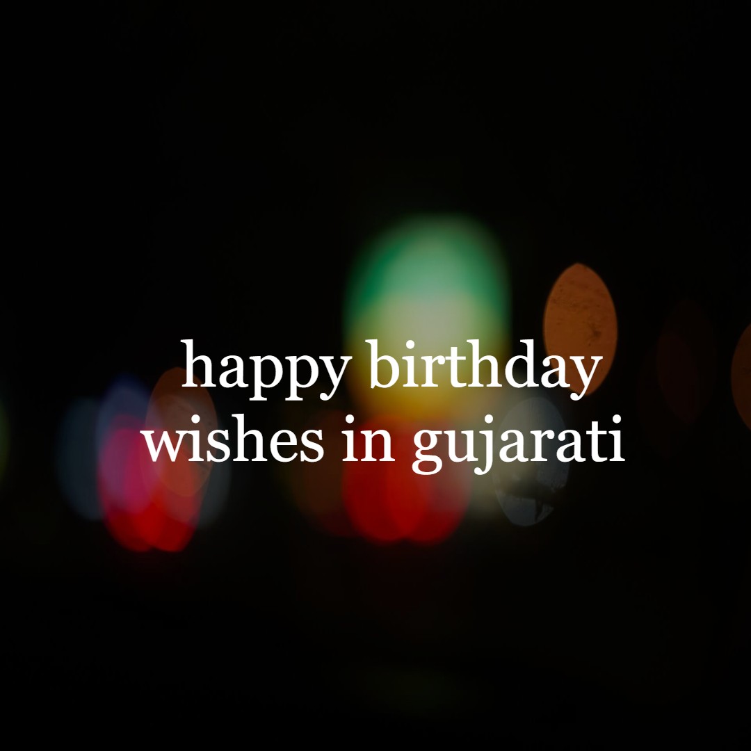 Top 20 Best Birthday Wishes In Gujarati Attitude Hindi Shayari