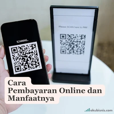 Cara Pembayaran Online dan Manfaatnya