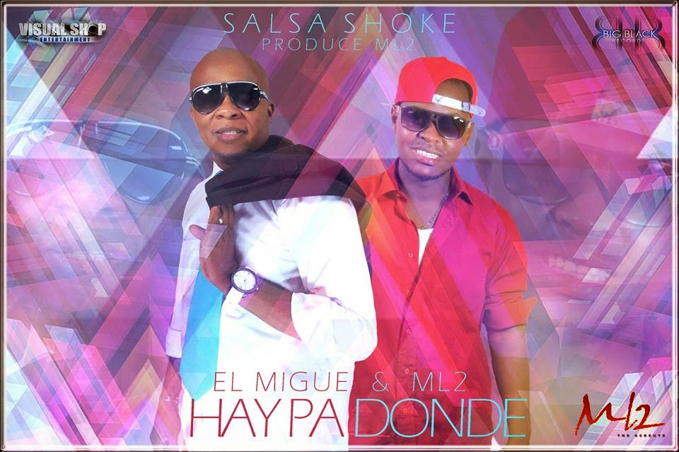 SALSONEO: HAY PA DONDE  EL MIGUE & ML2