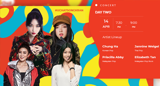 UCHAT SONGKRAN DAY-OUT Concert Chung Ha Jannie Weigel Priscilla Abby Elizabeth Tan SETIA CITY OVAL LAWN