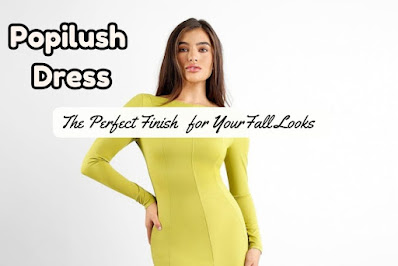 Popilush Dress: The Perfect Finish for Your Fall Looks