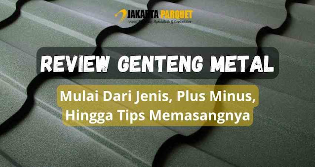 Jelajahi Jenis-jenis Genteng Metal Beserta Plus Minusnya