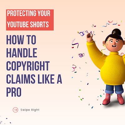 Protecting Your YouTube Shorts: How to Handle Copyright Claims like a Pro
