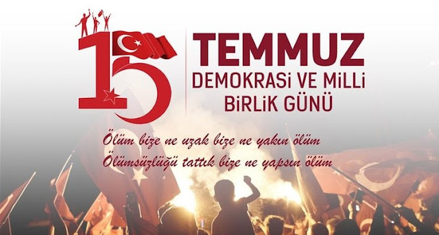 15 Temmuz Darbe Girişiminin Yıldönümü