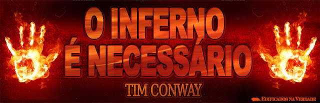 Pregação - O Inferno é Necessario - Tim Conway 