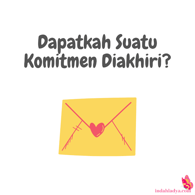 Dapatkah Suatu Komitmen Diakhiri?