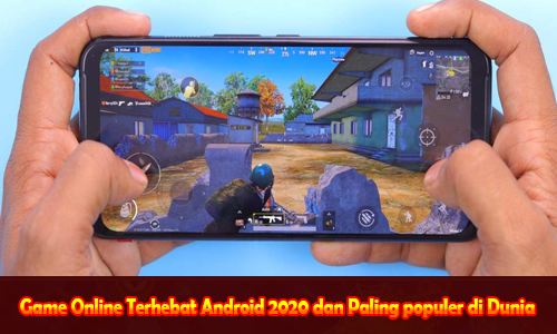 Game Online Terhebat Android 2020 dan Paling populer di Dunia