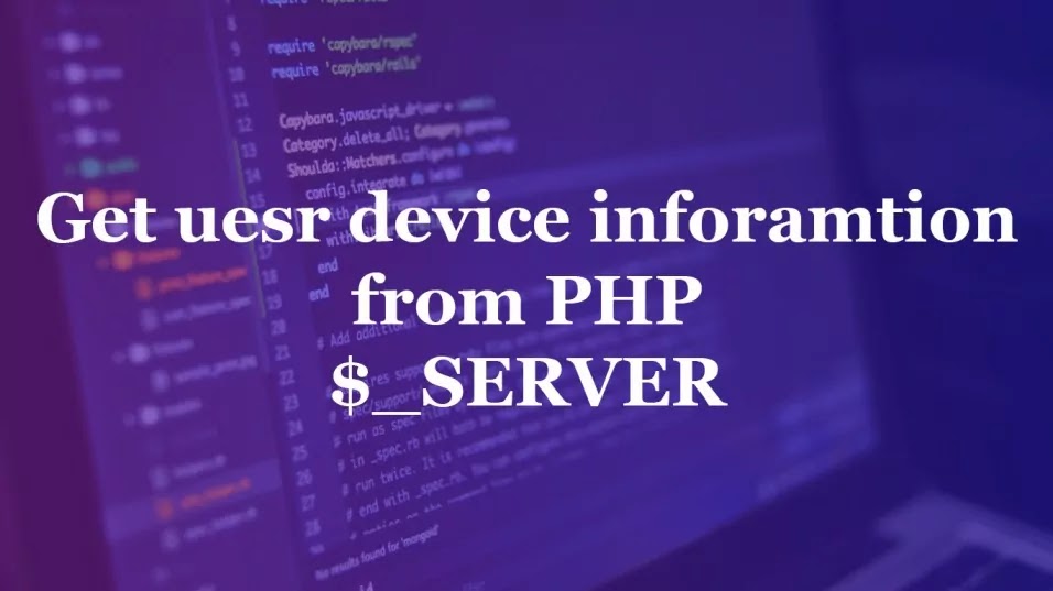how to get user deivice information using php