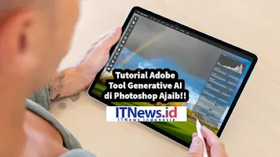 Tutorial Adobe - Tool Generative AI di Photoshop Ajaib!!