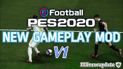 PES 2020 Gameplay Mod V1 RELEASED by PESNewupdate