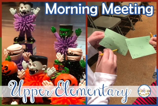 Morning Meeting for Upper Elementary Students