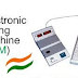 6 interesting things about Electronic Voting Machines - इलेक्ट्रॉनिक वोटिंग मशीन के बारे में 6 रोचक बातें