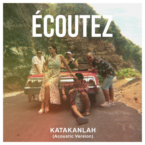 Download Lagu Ecoutez - Katakanlah (Acoustic)