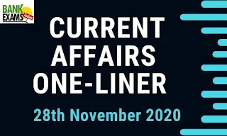 Current Affairs One-Liner: 28th November 2020