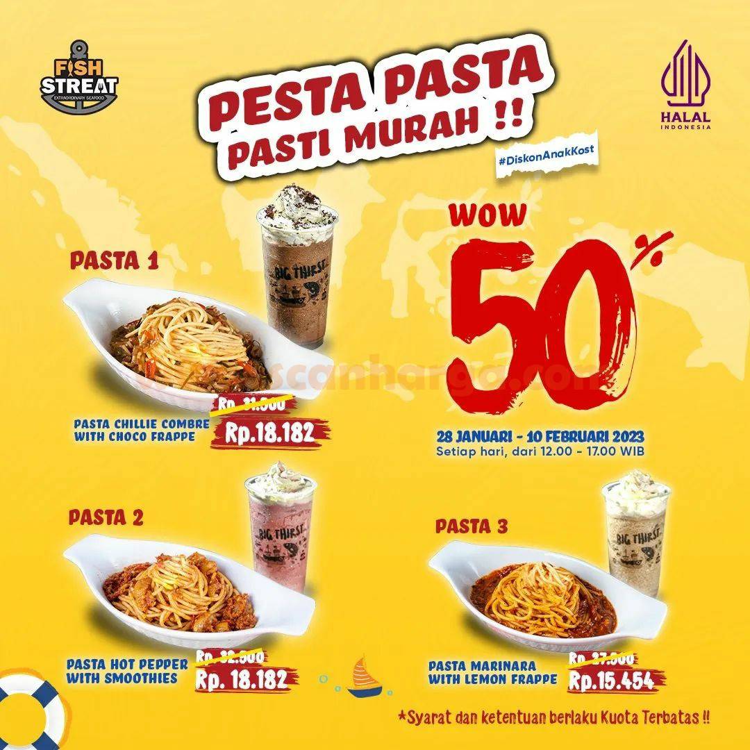 Promo FISH STREAT PESTA PASTA DISKON 50%