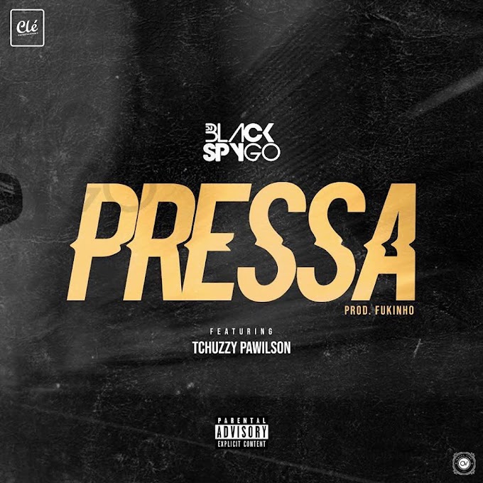 DJ Black Spygo - Pressa (Feat. Tchuzzy Pawilson) (Rap) [Baixar Música] • Tio Bumba Produções