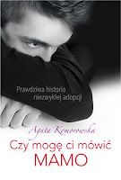 Agata Komorowska "Czy mogę Ci mówić" mamo recenzja