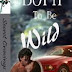 Book Cover Award Entry #9  Book Title: Born to Be Wild Designed by Beth Walker