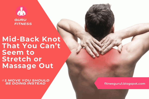 How to Get a Knot out of your back by Yourself  [New Update]