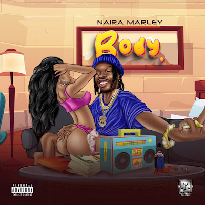 Naira Marley - Body | Download Mp3