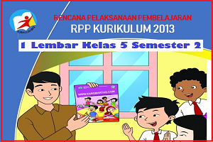 Download RPP 1 Lembar Kelas 5 Kurikulum 2013 Semester 2