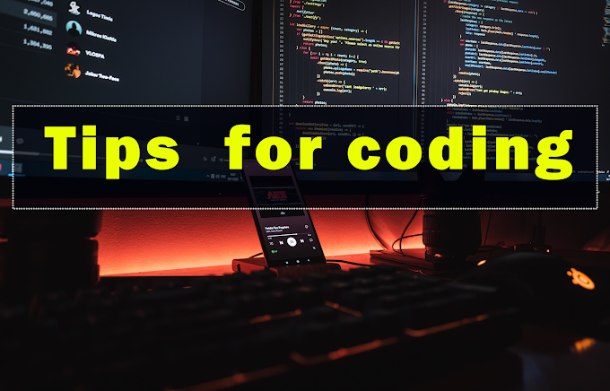 Tips for coding