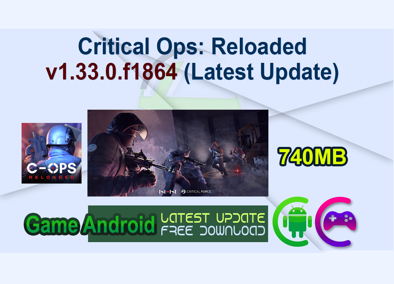 Critical Ops: Reloaded v1.33.0.f1864 (Latest Update)