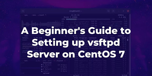 A Beginner's Guide to Setting up vsftpd Server on CentOS 7