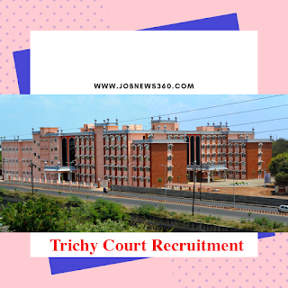 Trichy CJM Court Recruitment 2019 for Office Assistant posts (8th Pass)