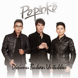 Papinka - Dirimu Bukan Untukku