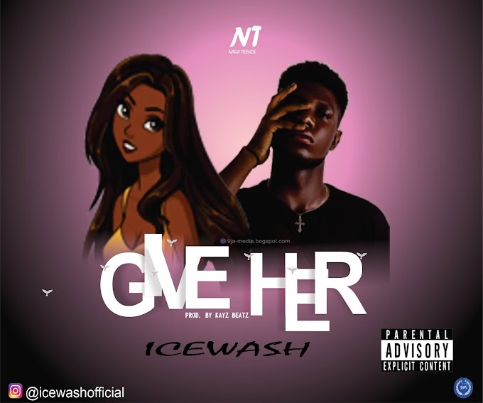 LISTEN AND DOWNLOAD NOW » "Icewash- Give Her" Is Out