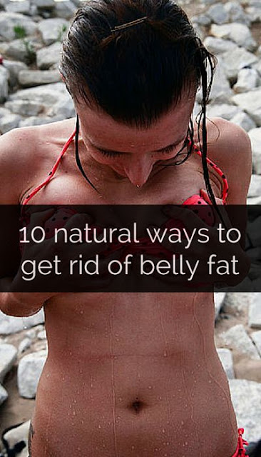 10 Natural Ways To Get Rid Of Belly Fat